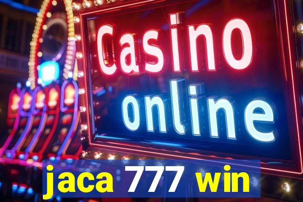 jaca 777 win