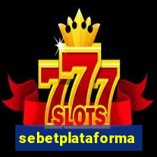 sebetplataforma