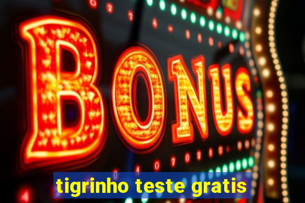 tigrinho teste gratis