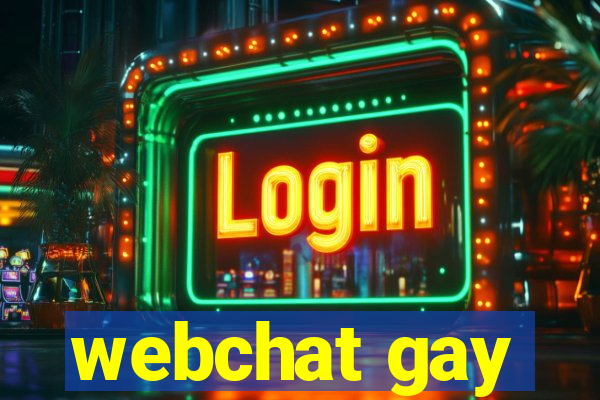 webchat gay