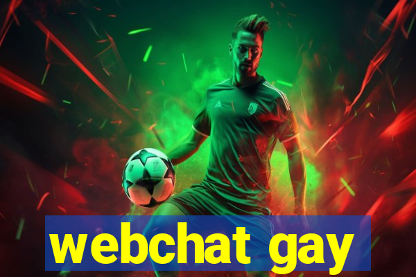 webchat gay