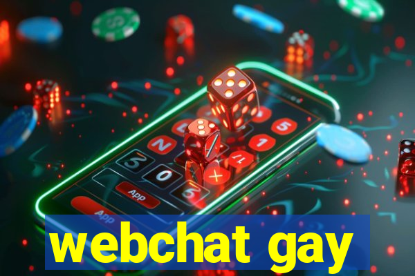 webchat gay