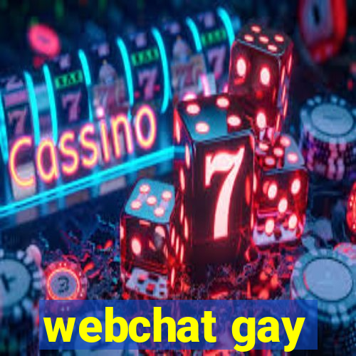 webchat gay