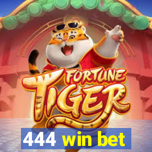 444 win bet