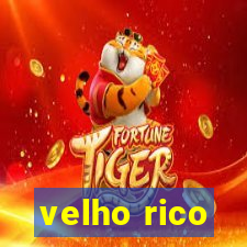 velho rico