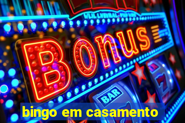 bingo em casamento