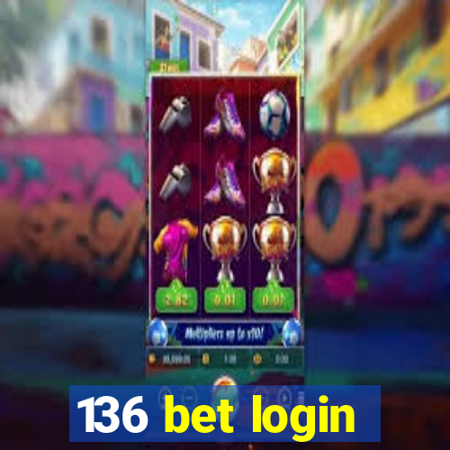 136 bet login