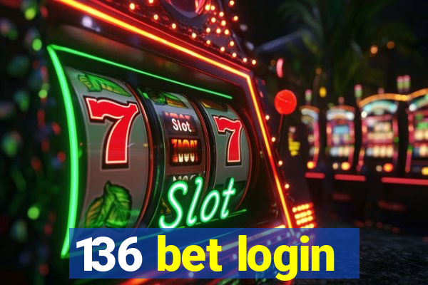 136 bet login