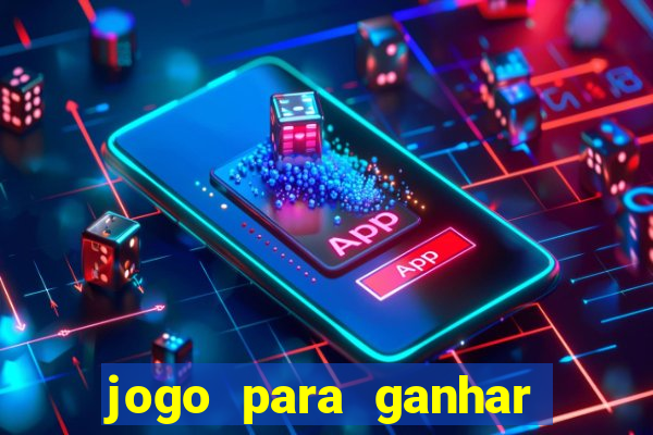 jogo para ganhar dinheiro de verdade no pix sem deposito