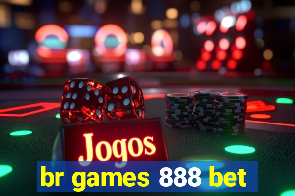 br games 888 bet