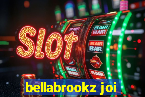 bellabrookz joi