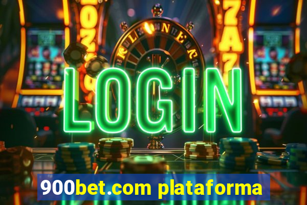 900bet.com plataforma