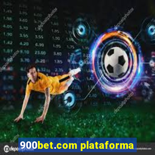 900bet.com plataforma