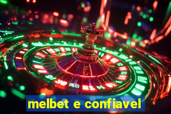 melbet e confiavel