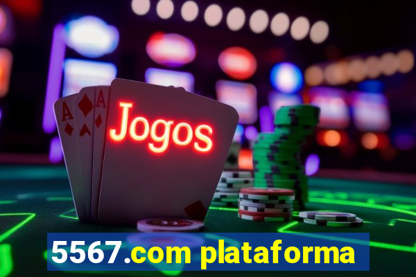 5567.com plataforma