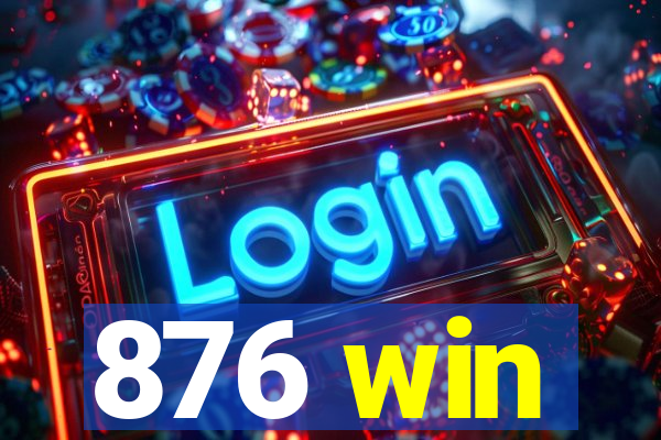 876 win