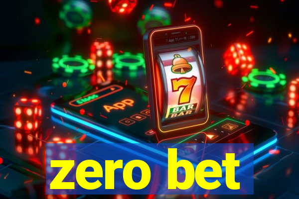 zero bet