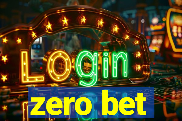 zero bet