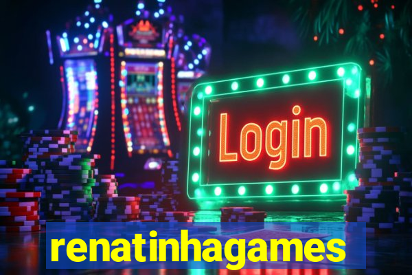 renatinhagames