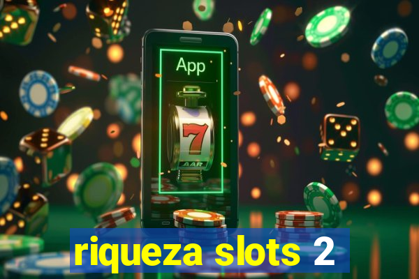 riqueza slots 2