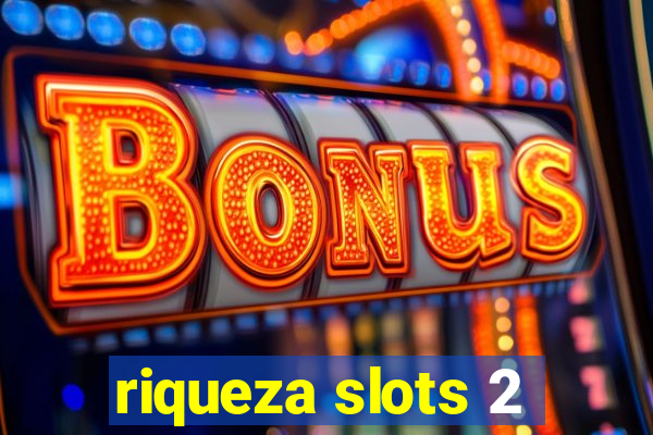 riqueza slots 2