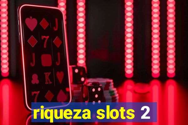 riqueza slots 2