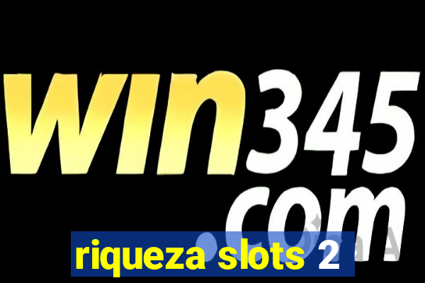 riqueza slots 2