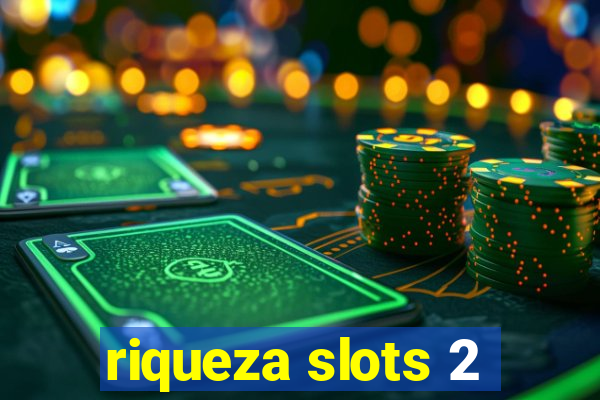 riqueza slots 2