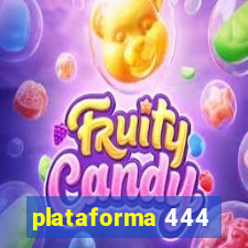 plataforma 444