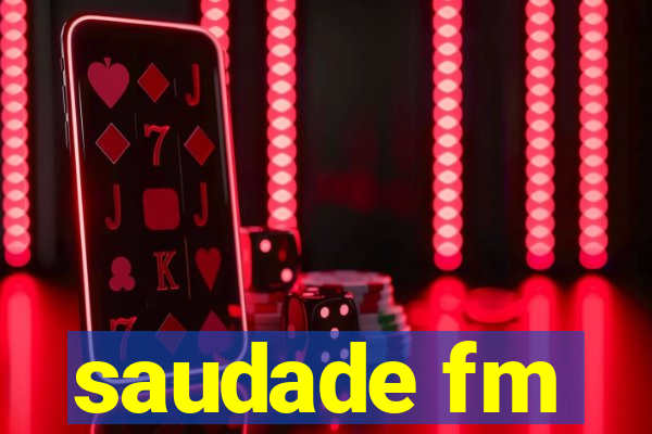 saudade fm