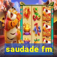 saudade fm