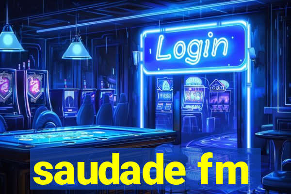 saudade fm