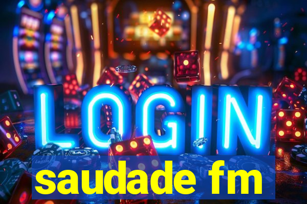 saudade fm