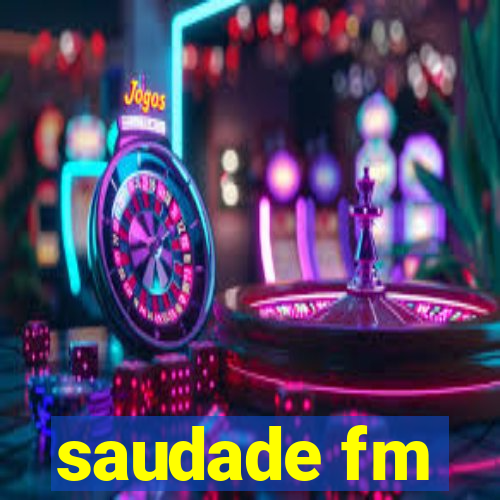 saudade fm