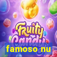 famoso nu