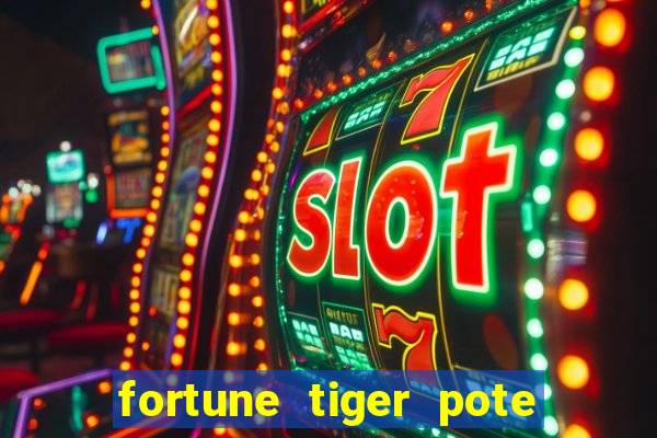 fortune tiger pote de ouro completo