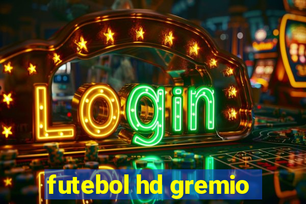 futebol hd gremio