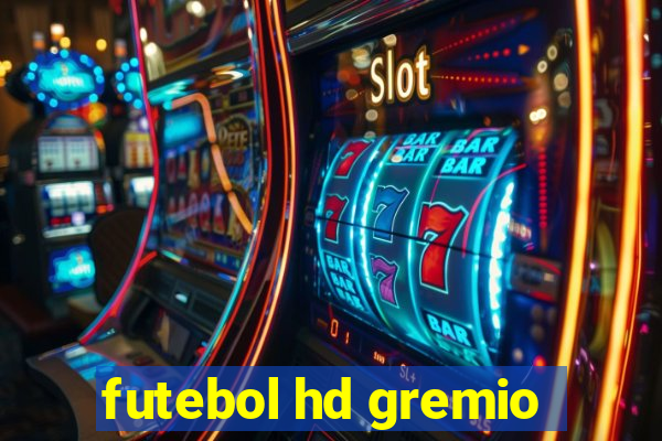 futebol hd gremio