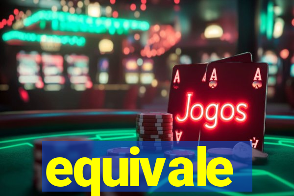 equivale