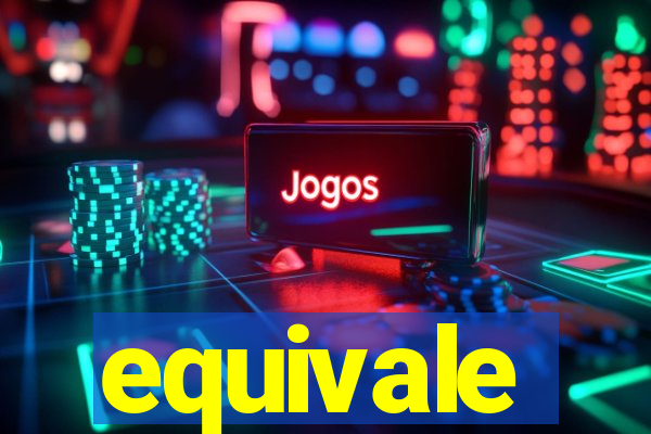 equivale