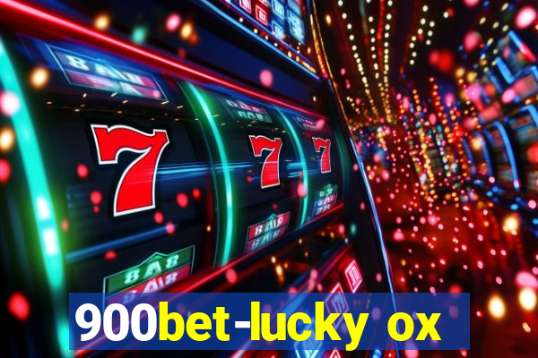 900bet-lucky ox