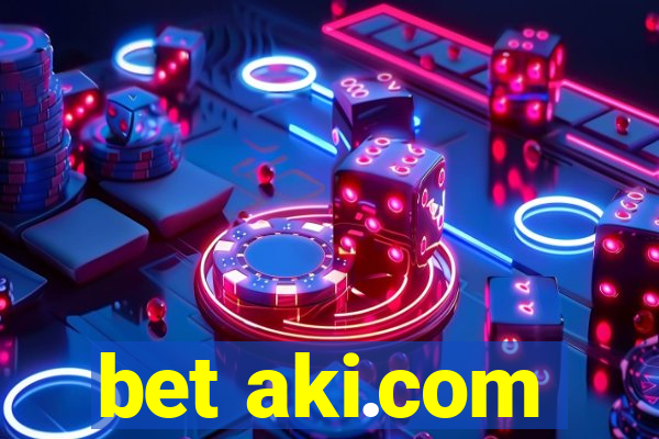 bet aki.com