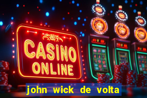 john wick de volta ao jogo dublado torrent