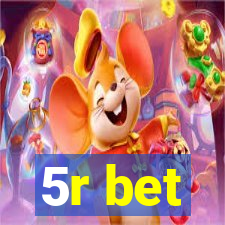 5r bet