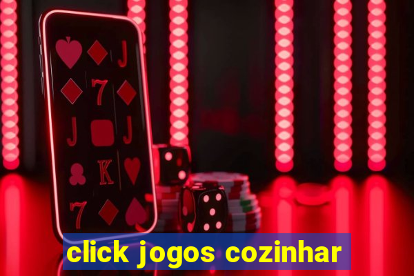 click jogos cozinhar