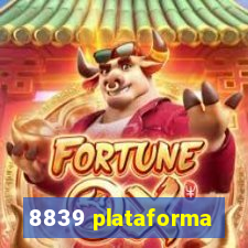 8839 plataforma