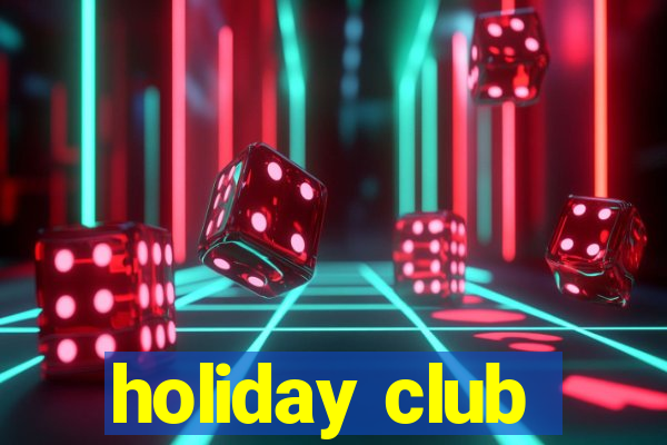 holiday club