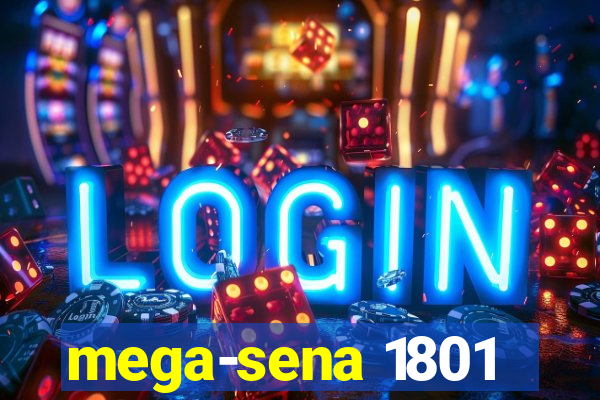 mega-sena 1801