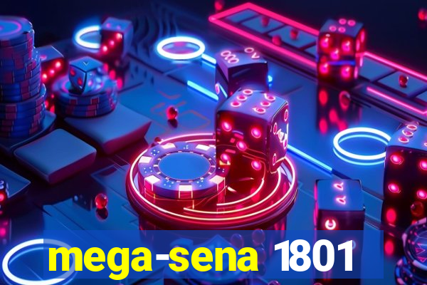 mega-sena 1801