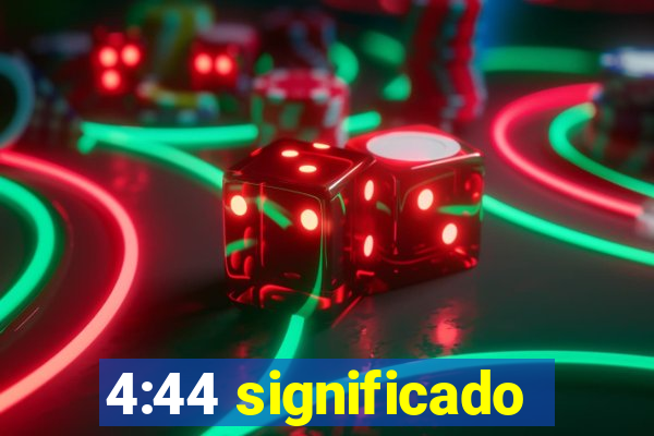 4:44 significado